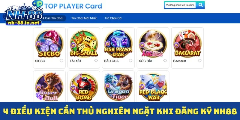4 điều kiện cần thủ nghiêm ngặt khi đăng ký NH88