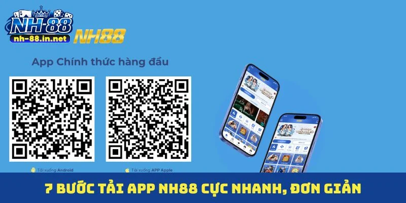 7 bước tải app NH88 cực nhanh, đơn giản