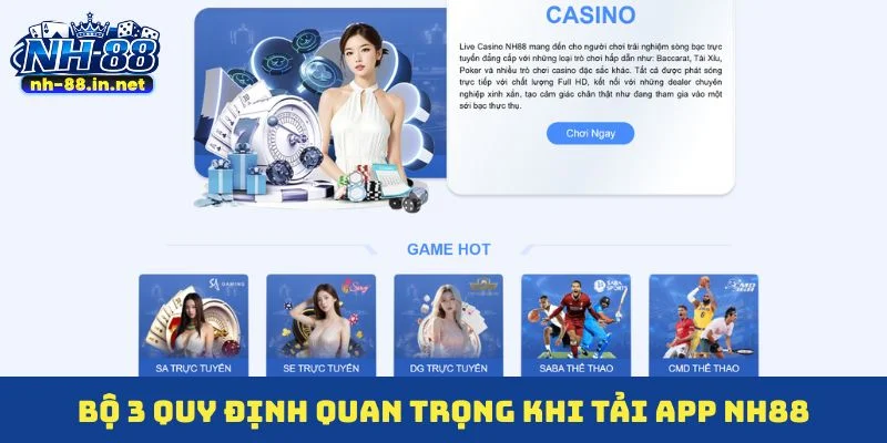Bộ 3 quy định quan trọng khi tải app NH88