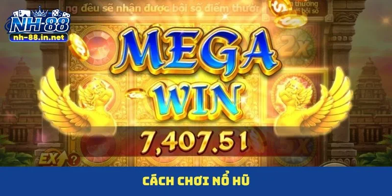 cách chơi nổ hũ