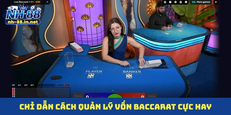 Chỉ dẫn cách quản lý vốn Baccarat cực hay
