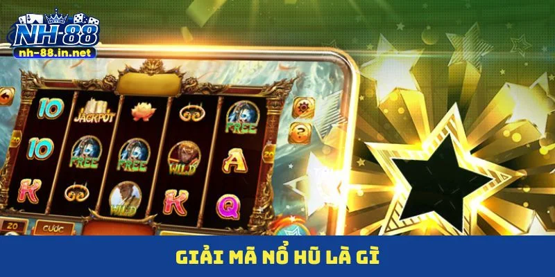 nổ hũ là gì