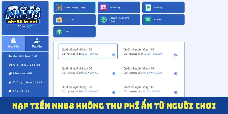 Nạp tiền NH88 không thu phí ẩn từ người chơi