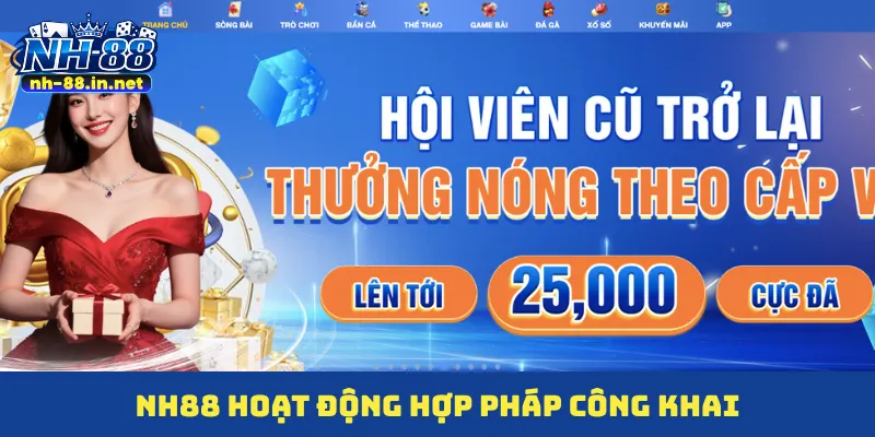 NH88 hoạt động hợp pháp công khai